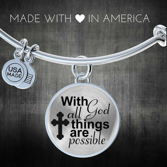 With God All Things Are Possible Bangle Bracelet With Pendant