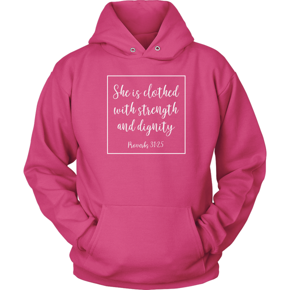 She Is Clothed With Strength And Dignity Hoodie