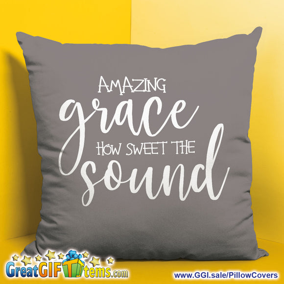 Amazing Grace How Sweet The Sound Throw Pillow Cover