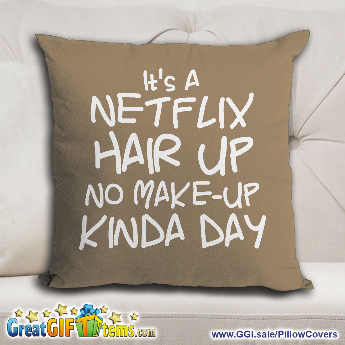 It's A Netflix Hair Up No Make-up Kinda Day Throw Pillow Cover