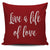Live A Life Of Love Throw Pillow Cover