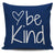 Be Kind Beautiful Throw Pillow Cover