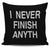 I Never Finish Anyth Throw Pillow Cover