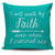 I Will Walk By Faith Even When I Cannot See Throw Pillow Cover