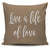 Live A Life Of Love Throw Pillow Cover