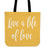 Live A Life Of Love Canvas Tote Bag