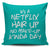 It's A Netflix Hair Up No Make-up Kinda Day Throw Pillow Cover