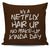 It's A Netflix Hair Up No Make-up Kinda Day Throw Pillow Cover