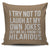 I Try Not To Laugh At My Own Jokes But We All Know I'm Hilarious Throw Pillow Cover