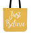 Just Believe Canvas Tote Bag For Carrying Your Personal Items