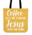 Coffee Get Me Started Jesus Keeps Me Going Canvas Tote Bag