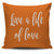 Live A Life Of Love Throw Pillow Cover