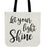 Let Your Light Shine Canvas Tote Bag