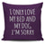 I Only Love My Bed And My Dog I'm Sorry Throw Pillow Cover
