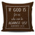 If God Is For Us Who Can Be Against Us Throw Pillow Cover