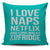 I Love Naps Netflix And Long Walks To The Fridge Throw Pillow Cover