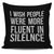 I Wish People Were More Fluent In Silence Throw Pillow Cover