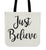 Just Believe Canvas Tote Bag For Carrying Your Personal Items