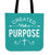 Created With A Purpose Canvas Tote Bag
