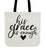 His Grace Is Enough Canvas Tote Bag