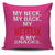 My Neck MY Back My Netflix & My Snacks Throw Pillow Cover