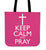 Keep Calm And Pray Canvas Tote Bag