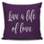 Live A Life Of Love Throw Pillow Cover