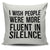 I Wish People Were More Fluent In Silence Throw Pillow Cover