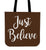 Just Believe Canvas Tote Bag For Carrying Your Personal Items
