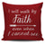 I Will Walk By Faith Even When I Cannot See Throw Pillow Cover