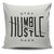 Stay Humble Hustle Hard Throw Pillow Cover