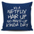 It's A Netflix Hair Up No Make-up Kinda Day Throw Pillow Cover