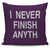 I Never Finish Anyth Throw Pillow Cover