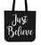 Just Believe Canvas Tote Bag For Carrying Your Personal Items