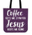Coffee Get Me Started Jesus Keeps Me Going Canvas Tote Bag
