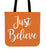 Just Believe Canvas Tote Bag For Carrying Your Personal Items