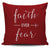 Faith Over Fear Throw Pillow Cover