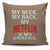 My Neck MY Back My Netflix & My Snacks Throw Pillow Cover