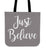 Just Believe Canvas Tote Bag For Carrying Your Personal Items