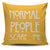 Normal People Scare Me Throw Pillow Cover