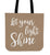 Let Your Light Shine Canvas Tote Bag