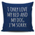 I Only Love My Bed And My Dog I'm Sorry Throw Pillow Cover