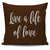 Live A Life Of Love Throw Pillow Cover