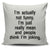 I'm Actually Not Funny I'm Just Really Mean Throw Pillow Cover