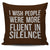I Wish People Were More Fluent In Silence Throw Pillow Cover