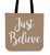 Just Believe Canvas Tote Bag For Carrying Your Personal Items