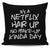 It's A Netflix Hair Up No Make-up Kinda Day Throw Pillow Cover