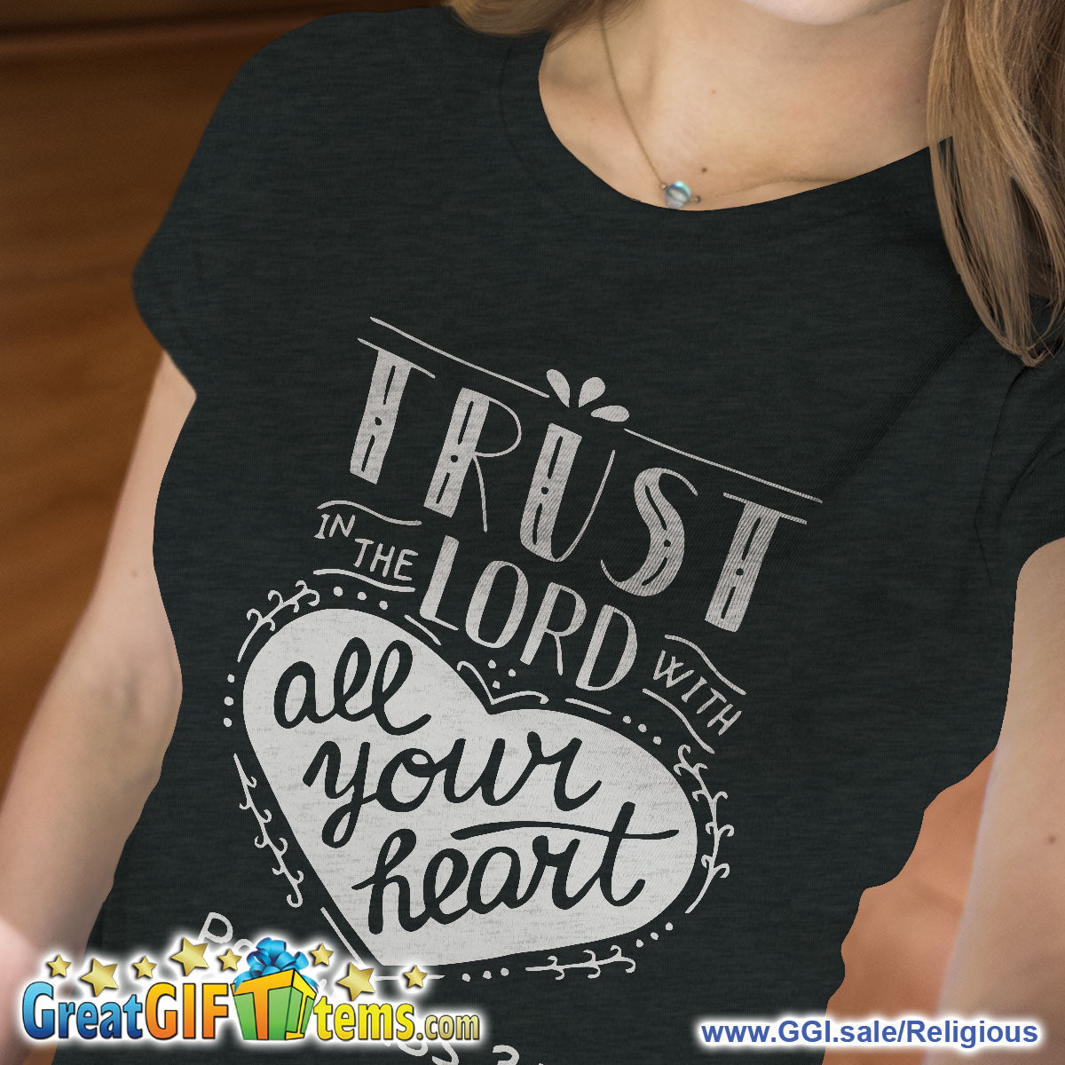 Trust In The Lord With All Your Heart Heather Color T-Shirt