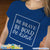 Be Brave Be Bold Be Kind Solid Color T-Shirt