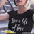 Live A Life Of Love Solid Color T-Shirt